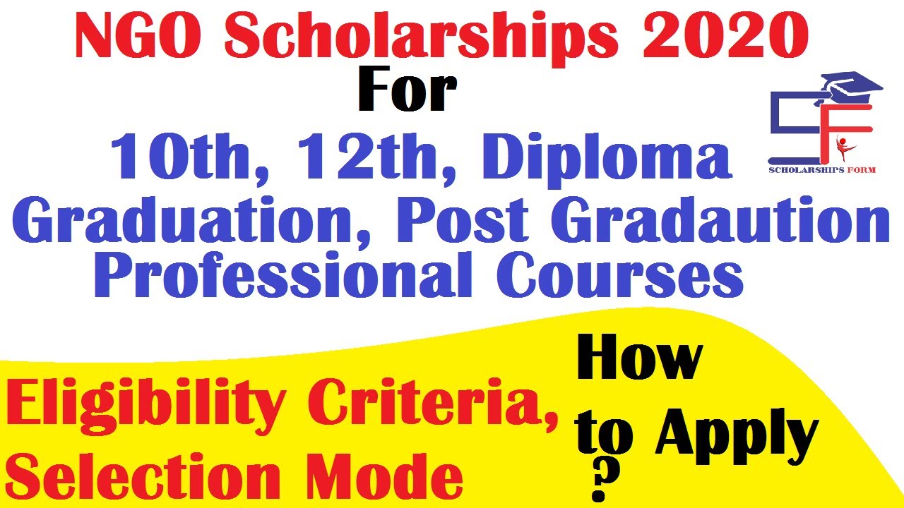 NGO Scholarships 2020 for 10th, 12th, Diploma , UG , PG, B.tech Courses -  YouTube