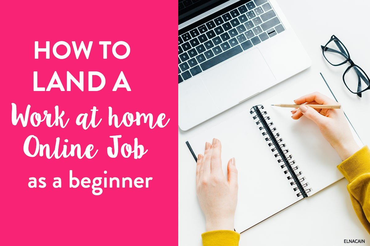 Best Legit Online Jobs that Make Money as a Beginner (So You Can Work from  Home) - Elna Cain