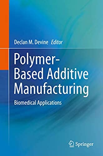 Polymer-Based Additive Manufacturing: Biomedical Applications