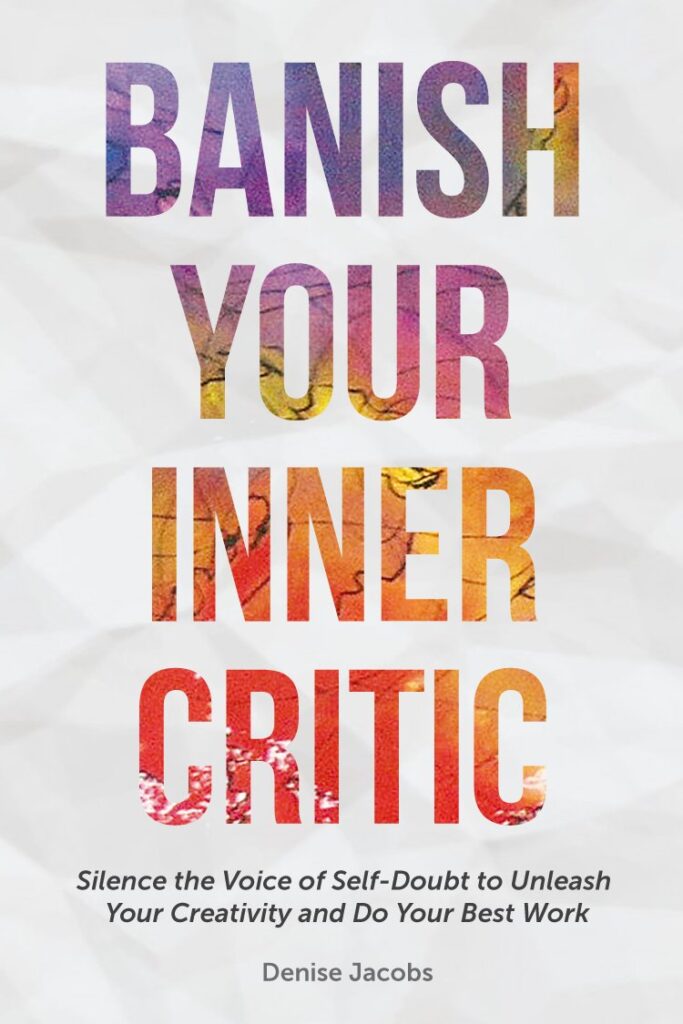 Banish Your Inner Critic: Silence the Voice of Self-Doubt to Unleash Your Creativity and Do Your Best Work (A Gift for Artists to Combat Self-doubt and Listen to Their Inner Voice)
