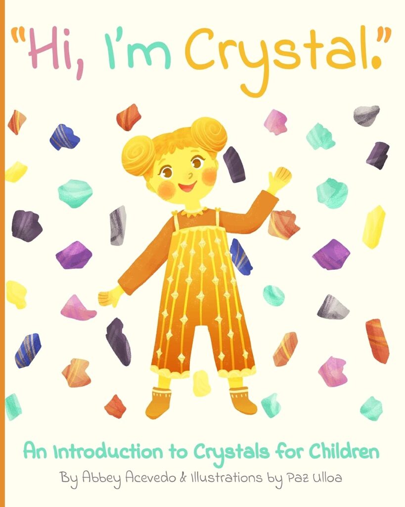 "Hi. I'm Crystal.": An Introduction to Crystals for Children