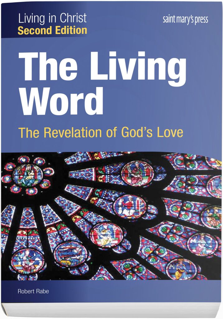 The Living Word: The Revelation of God's Love (Second Edition) Student Text (Living in Christ)