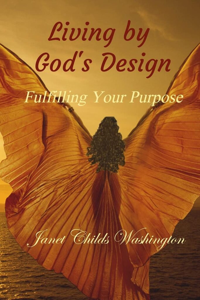 Living by God's Design: Fulfilling Your Purpose