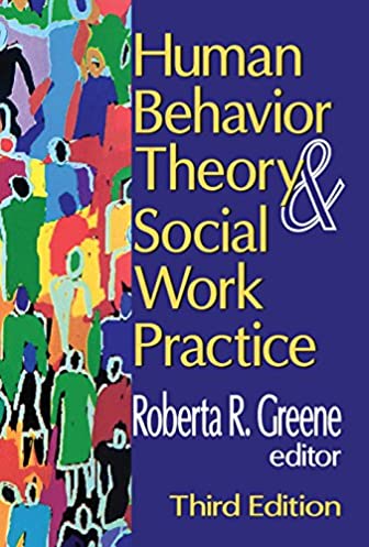 Human Behavior Theory and Social Work Practice (Modern Applications of Social Work Series)