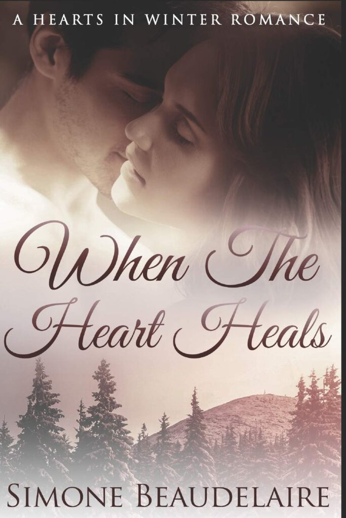 When The Heart Heals: Large Print Edition (Hearts in Winter)