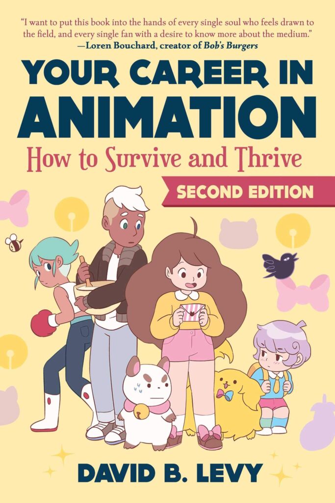 Your Career in Animation (2nd Edition): How to Survive and Thrive