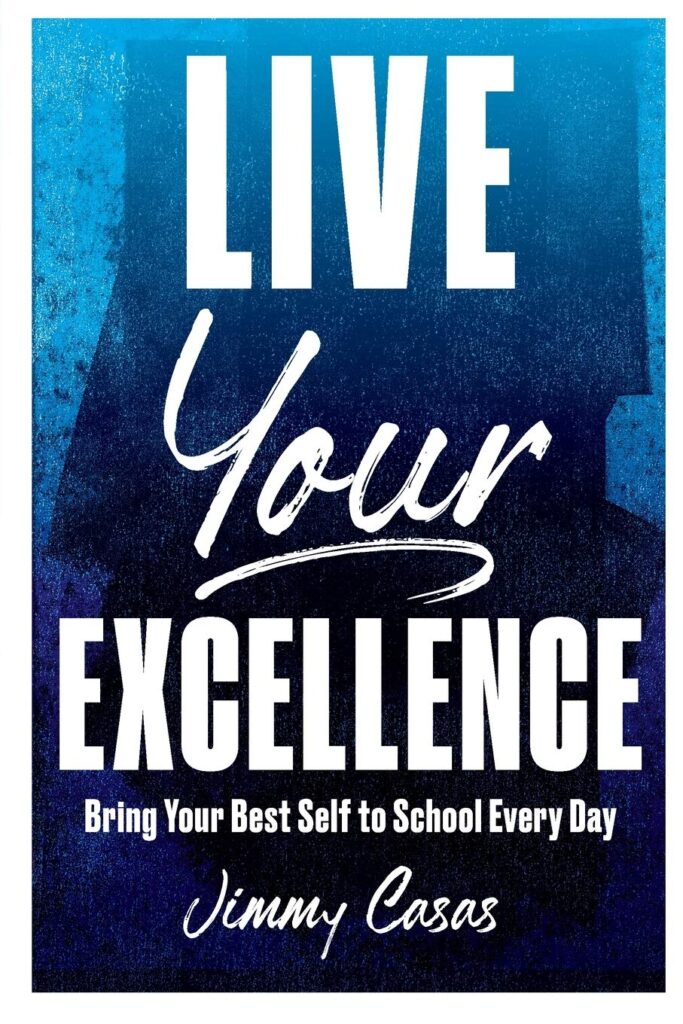 Live Your Excellence: Bring Your Best Self to School Every Day