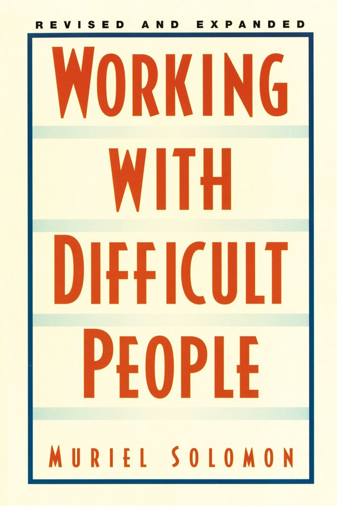 Working with Difficult People: Revised and Expanded