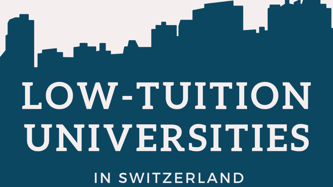 List of Low-Cost Universities in Switzerland | Low-Tuition Schools in  Switzerland | A Scholarship