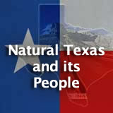 Texas History Natural Texas and its People